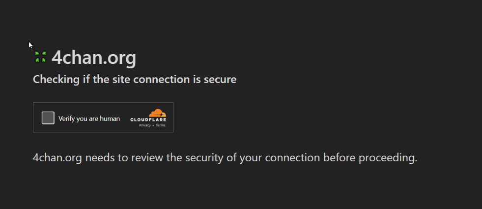 Cloudflare "Verify you are human" check on 4chan.org
